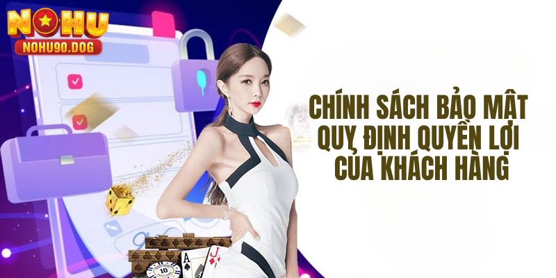 chính sách bảo mật Nohu90