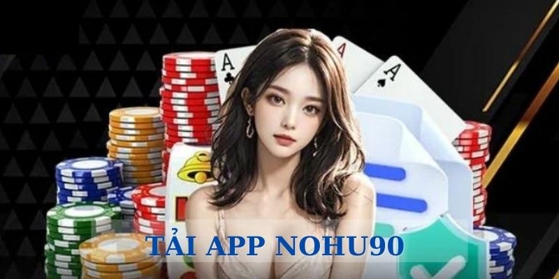 tải app Nohu90